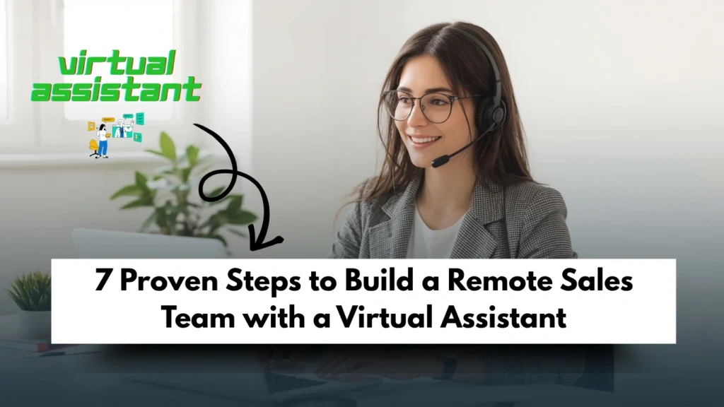 7 Proven Steps to Build a Remote Sales Team That Sells