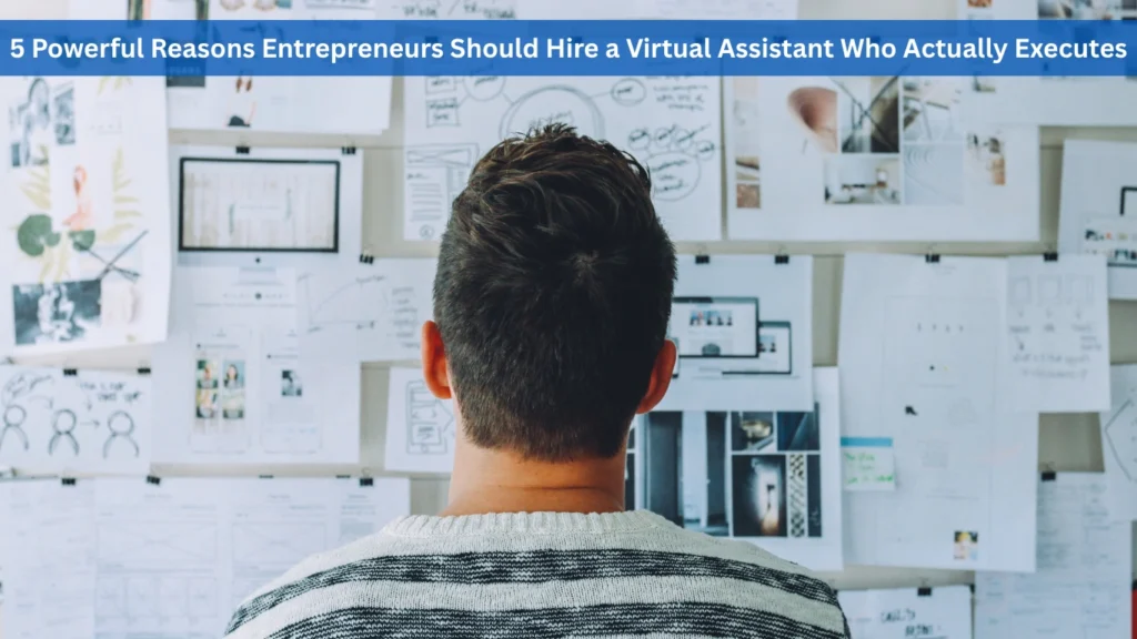 Entrepreneurs Should Hire a Virtual Assistant 1
