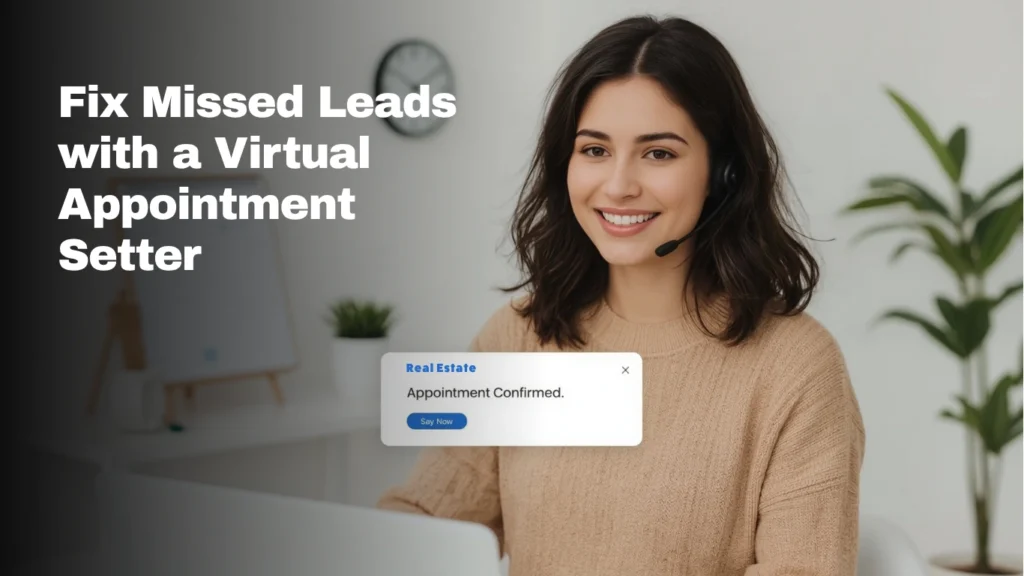 Fix Missed Leads with a Virtual Appointment Setter