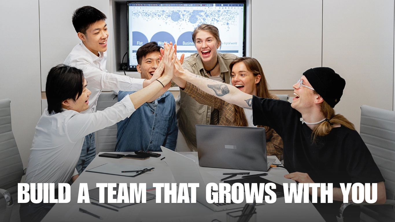 Build a Team That Grows