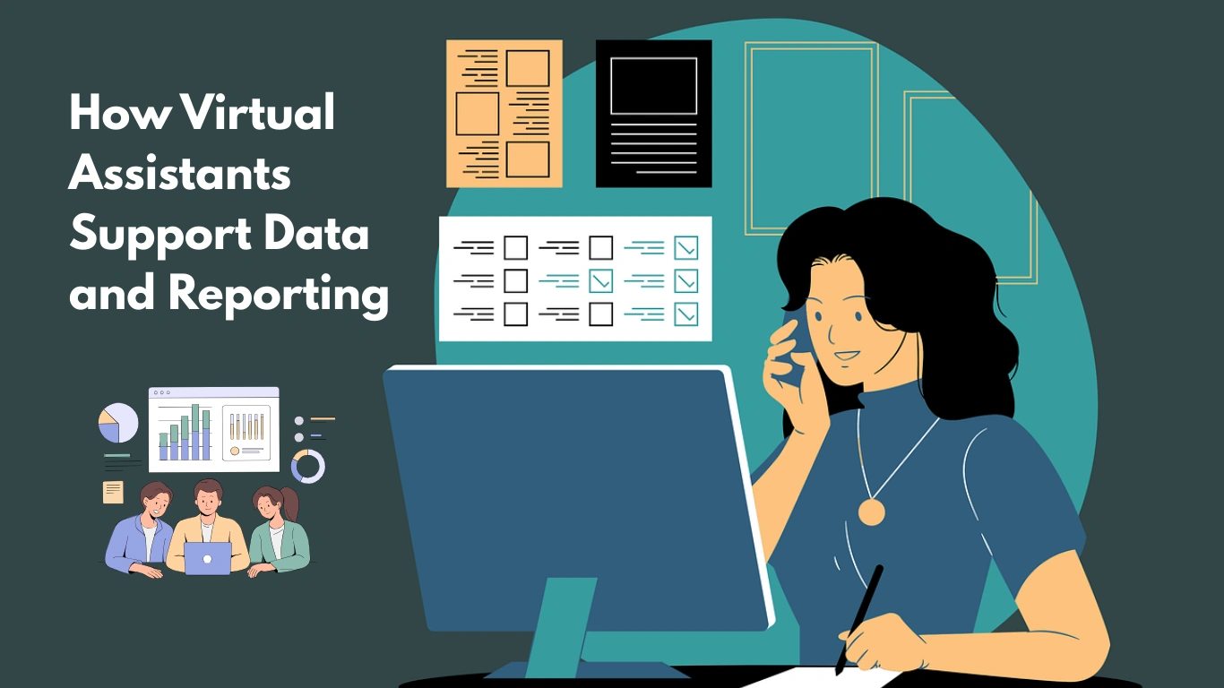 How Virtual Assistants Support Data and Reporting