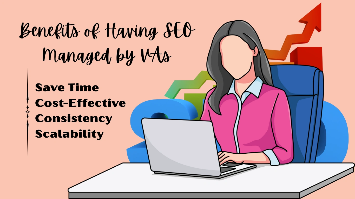 Benefits of Having SEO Managed by VAs